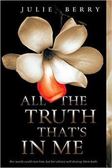 Cover of All The Truth That's In Me by Julie Berry